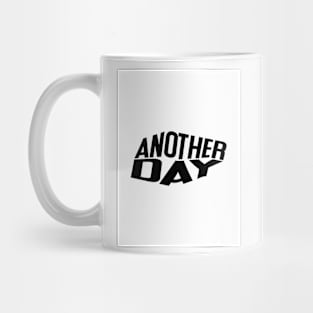 Another day Mug